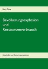 Bevölkerungsexplosion und Ressourcenverbrauch