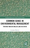 Common Sense in Environmental Management