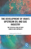 The Development of Iran's Upstream Oil and Gas Industry