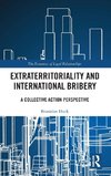 Extraterritoriality and International Bribery