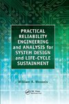 Practical Reliability Engineering and Analysis for System Design and Life-Cycle Sustainment