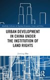 Urban Development in China under the Institution of Land Rights