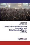 Collective Administration of Copyright and Neighbouring Rights: A Study