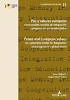 Paz y valores europeos como posible modelo de integración y progresoen un mundo global