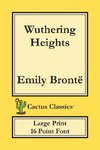 Wuthering Heights (Cactus Classics Large Print)