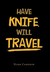 Have Knife,  Will Travel