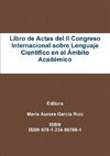 Libro de Actas del II Congreso Internacional sobre Lenguaje Científico en el Ámbito Académico