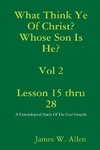 What Think Ye Of Christ? Whose Son Is He?  Vol 2