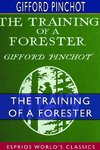 The Training of a Forester (Esprios Classics)