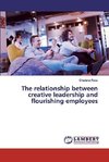 The relationship between creative leadership and flourishing employees