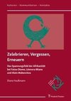 Zelebrieren, Vergessen, Erneuern