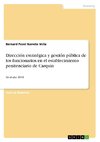 Dirección estratégica y gestión pública de los funcionarios en el establecimiento penitenciario de Carquín