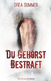 Du gehörst bestraft