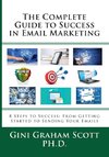 The Complete Guide to Success in Email Marketing