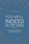 YOU WILL INDEED BE SET FREE