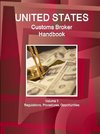 US Customs Broker Handbook Volume 1 Regulations, Procedures, Opportunities