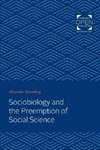 Sociobiology and the Preemption of Social Science