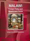 Malawi Foreign Policy and Government Guide Volume 1 Strategic Information and Developments