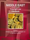 Middle East and Arabic Countries Copyright Law Handbook Volume 1 Strategic Information and Copyright Law in Selected Countries