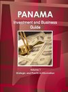 Panama Investment and Business Guide Volume 1 Strategic and Practical Information