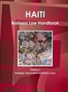 Haiti Business Law Handbook Volume 1 Strategic Information and Basic Laws