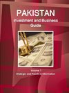 Pakistan Investment and Business Guide Volume 1 Strategic and Practical Information