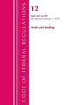 Code of Federal Regulations, Title 12 Banks and Banking 347-599, Revised as of January 1, 2020