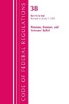 Code of Federal Regulations, Title 38 Pensions, Bonuses and Veterans' Relief 18-End, Revised as of July 1, 2020