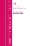 Code of Federal Regulations, Title 48 Federal Acquisition Regulations System Chapter 29-End, Revised as of October 1, 2020