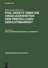 FGG. Gesetz über die Angelegenheiten der freiwilligen Gerichtsbarkeit, Band 3, Beurkundungsgesetz. Kommentar