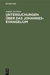 Untersuchungen über das Johannesevangelium