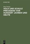 Volk und Schule Preußens vor hundert Jahren und heute