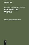 Gesammelte Werke, Band 1, Dichtungen, Teil 1