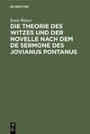 Die Theorie des Witzes und der Novelle nach dem de sermone des Jovianus Pontanus