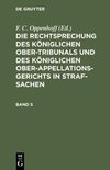 Die Rechtsprechung des Königlichen Ober-Tribunals und des Königlichen Ober-Appellations-Gerichts in Straf-Sachen, Band 5