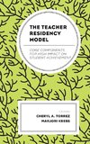 The Teacher Residency Model