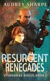 Resurgent Renegades