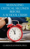 Managing Critical Seconds Before a School Crisis