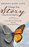 Change Your Story-Despite the Diagnosis