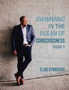 Swimming in the Ocean of Consciousness