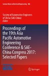 Proceedings of the 19th Asia Pacific Automotive Engineering Conference & SAE-China Congress 2017: Selected Papers