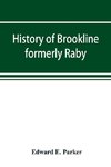 History of Brookline, formerly Raby, Hillsborough County, New Hampshire