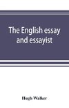 The English essay and essayist