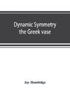 Dynamic symmetry; the Greek vase