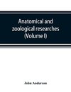 Anatomical and zoological researches