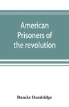 American prisoners of the revolution