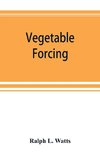 Vegetable forcing