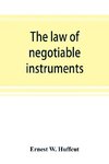 The law of negotiable instruments