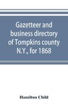 Gazetteer and business directory of Tompkins county, N.Y., for 1868