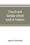 Church and Sunday-school work in Yonkers